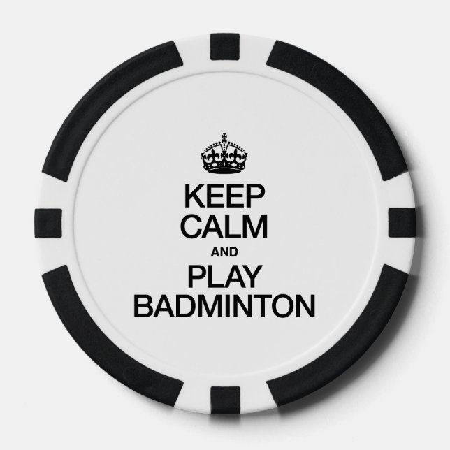 KEEP CALM AND PLAY BADMINTON POKER CHIPS (Front)
