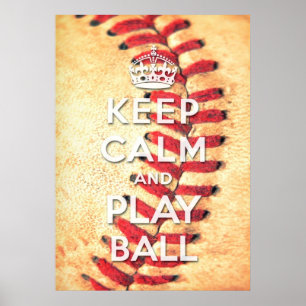 keep calm and play ball poster