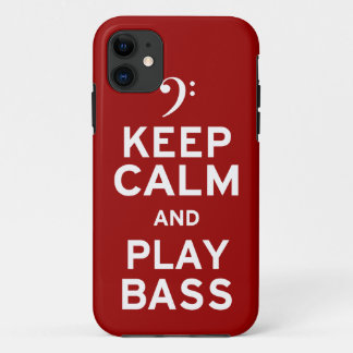 Keep Calm and Play Bass iPhone 11 Case