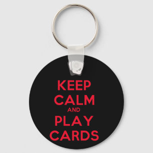Keep Calm and Play Cards Key Ring