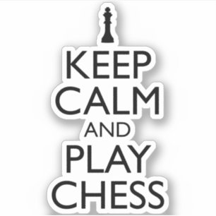 Keep Calm And Play Chess