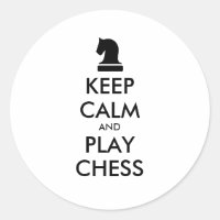 Keep Calm And Play Chess round stickers