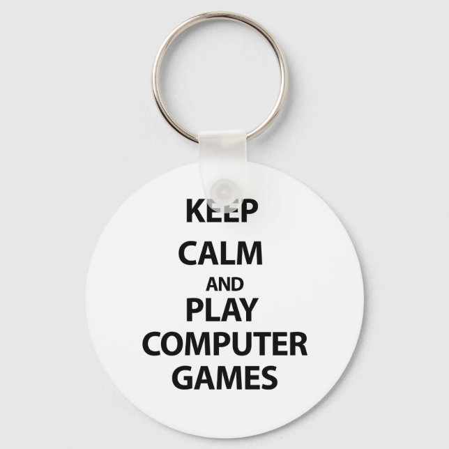 Keep Calm and Play Computer Games Key Ring (Front)