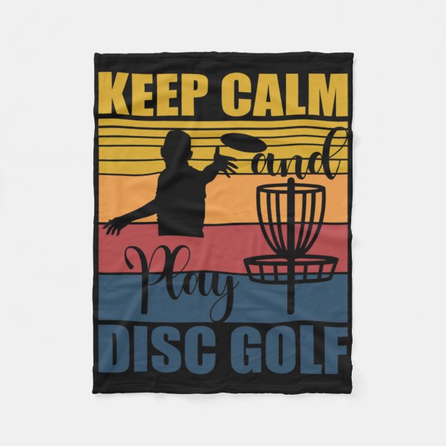 Keep Calm And Play Disc Golf For A Frisbee Golf Fa Fleece Blanket (Front)
