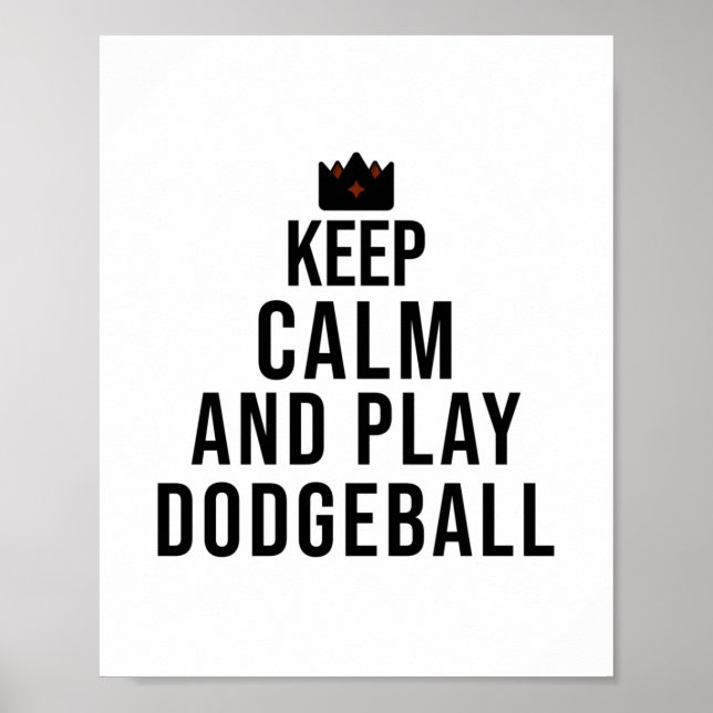 keep calm and play dodgeball poster (Front)
