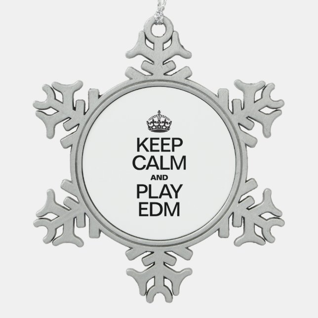 KEEP CALM AND PLAY EDM SNOWFLAKE PEWTER CHRISTMAS ORNAMENT (Front)