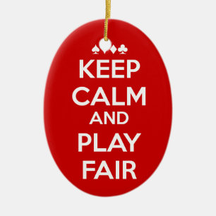 Keep Calm And Play Fair Ceramic Ornament