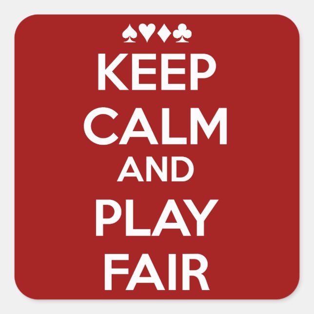 Keep Calm And Play Fair Square Sticker (Front)