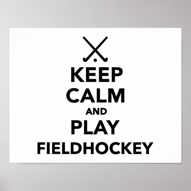 Keep calm and play Field Hockey Poster (Front)