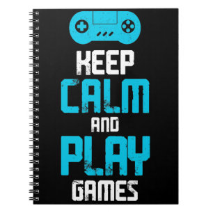 keep calm and play games notebook