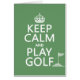 Keep Calm and Play Golf - all colours (Front)