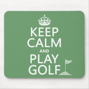 Keep Calm and Play Golf - all colours Mouse Pad