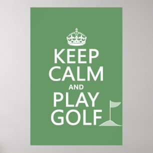 Keep Calm and Play Golf - all colours Poster