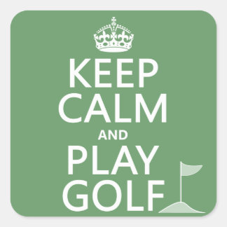 Keep Calm and Play Golf - all colours Square Sticker