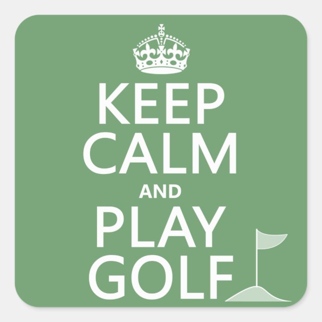 Keep Calm and Play Golf - all colours Square Sticker (Front)