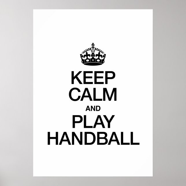 KEEP CALM AND PLAY HANDBALL POSTER (Front)