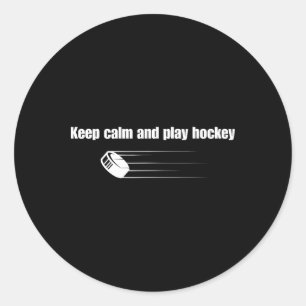 Keep Calm And Play Hockey (1)  Classic Round Sticker