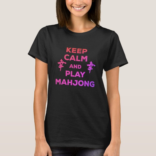 Keep Calm And Play Mahjong Funny Slogan majong T-Shirt (Front)