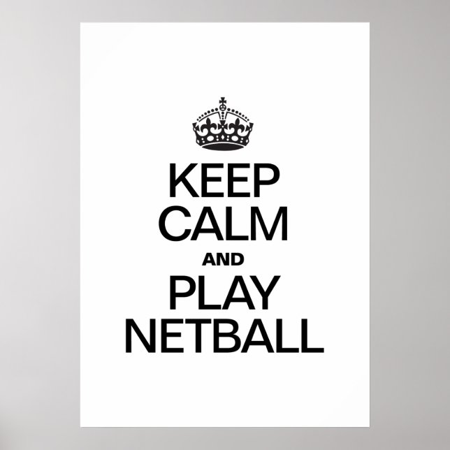 KEEP CALM AND PLAY NETBALL POSTER (Front)