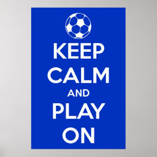 Keep Calm and Play On Blue Poster