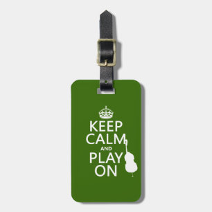 Keep Calm and Play On (cello) (any colour) Luggage Tag