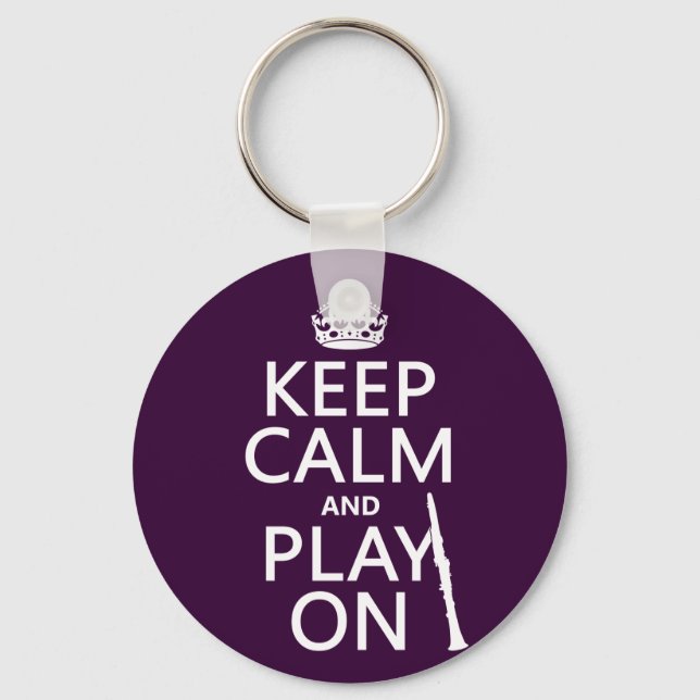 Keep Calm and Play On (clarinet) (any colour) Key Ring (Front)
