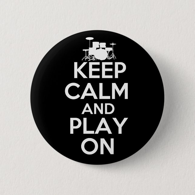 Keep Calm and Play On (Drums) 6 Cm Round Badge (Front)