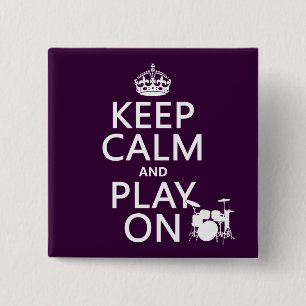Keep Calm and Play On (drums)(any colour) 15 Cm Square Badge