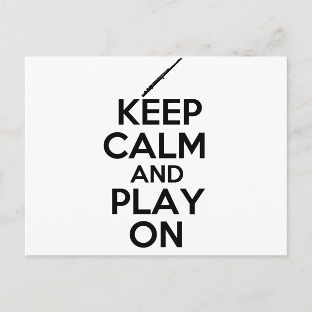 Keep Calm and Play On! (Flute) Postcard (Front)