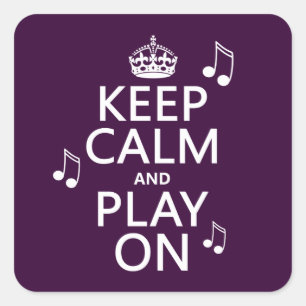 Keep Calm and Play on - music notes - all colours Square Sticker