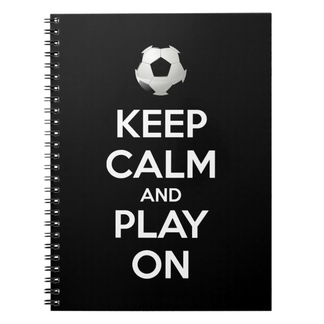 Keep Calm and Play On Notebook (Front)