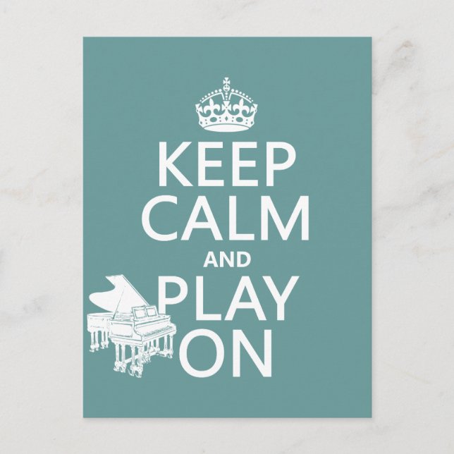 Keep Calm and Play On (Piano)(any background colou Postcard (Front)