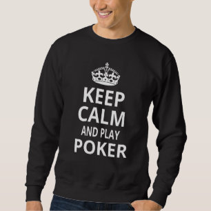 'Keep Calm and Play Poker' Retro Poker Sweatshirt