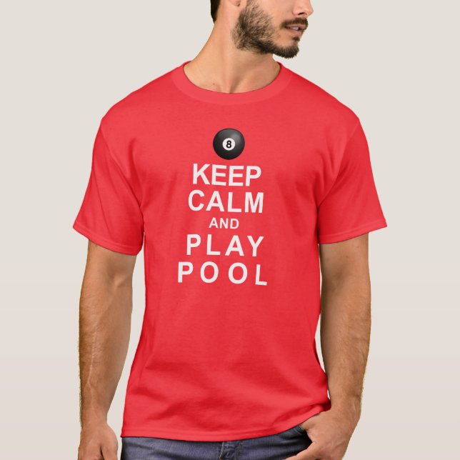 Keep Calm and Play Pool T-Shirt (Front)