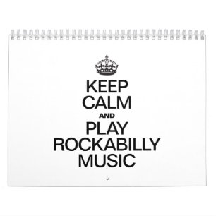 KEEP CALM AND PLAY ROCKABILLY MUSIC CALENDAR