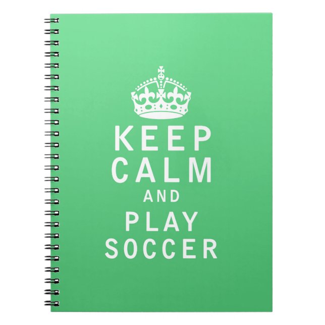 Keep Calm and Play Soccer Notebook (Front)