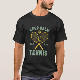 Keep Calm And Play Tennis Athletics Sports Vintage T-Shirt