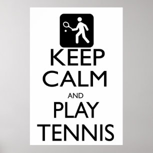 Keep Calm and Play Tennis Poster