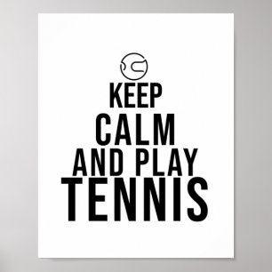 keep calm and play tennis poster