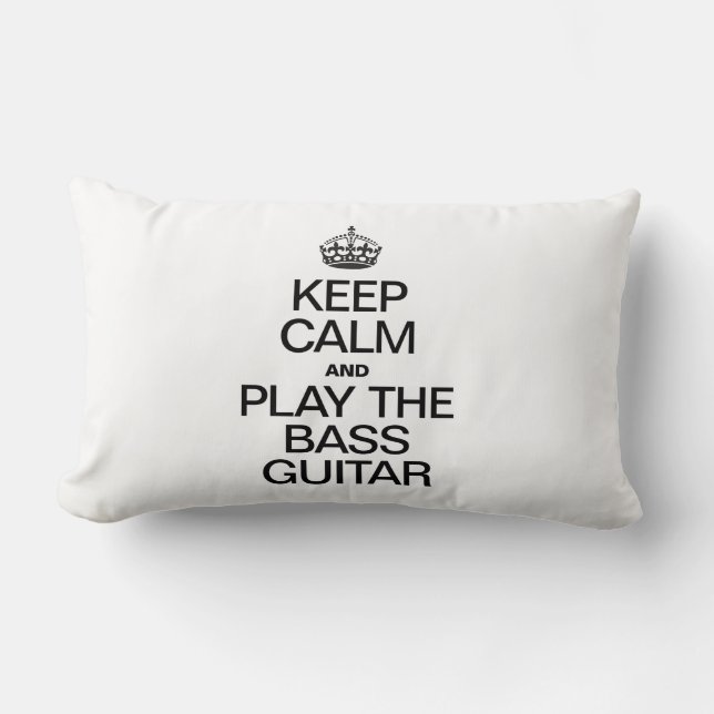 KEEP CALM AND PLAY THE BASS GUITAR LUMBAR CUSHION (Front)