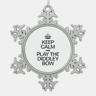 KEEP CALM AND PLAY THE DIDDLEY BOW SNOWFLAKE PEWTER CHRISTMAS ORNAMENT