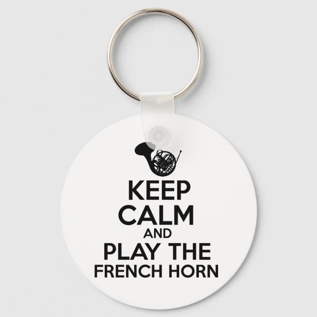 Keep Calm And Play The French Horn Key Ring (Front)