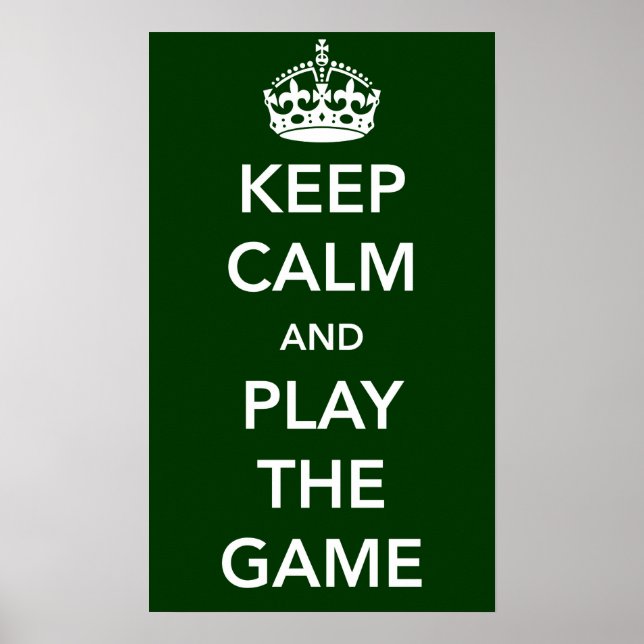 Keep Calm and Play the Game Poster (Front)