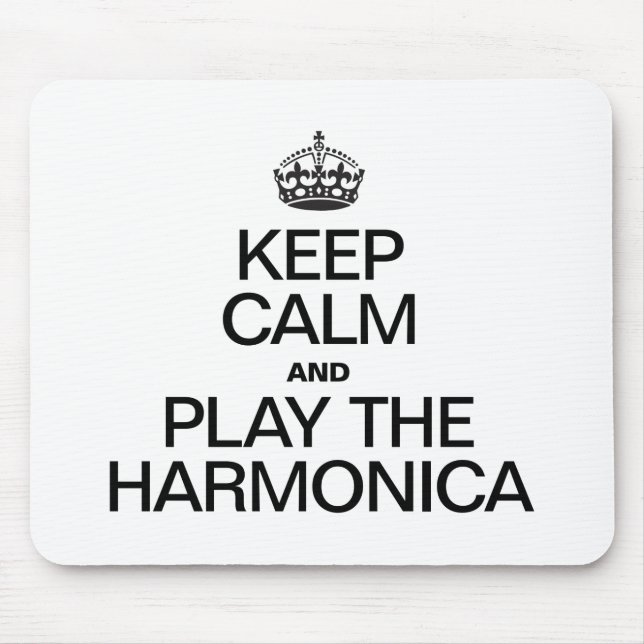 KEEP CALM AND PLAY THE HARMONICA MOUSE PAD (Front)