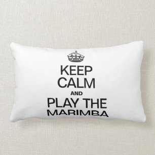 KEEP CALM AND PLAY THE MARIMBA LUMBAR CUSHION