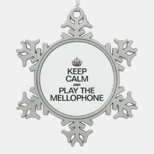 KEEP CALM AND PLAY THE MELLOPHONE SNOWFLAKE PEWTER CHRISTMAS ORNAMENT