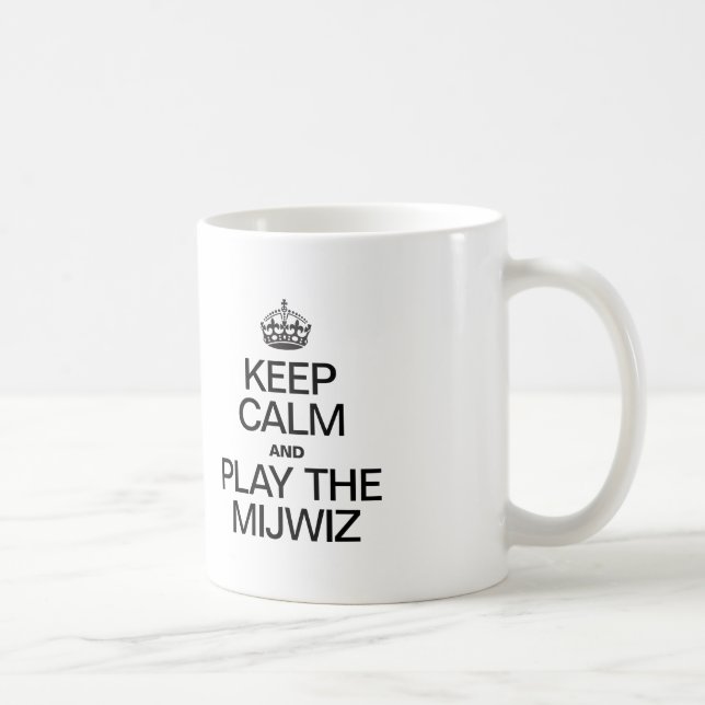 KEEP CALM AND PLAY THE MIJWIZ COFFEE MUG (Right)