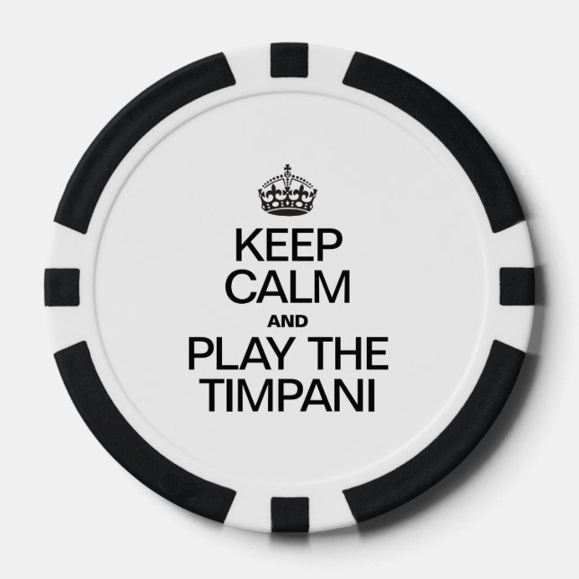 KEEP CALM AND PLAY THE TIMPANI POKER CHIPS (Front)