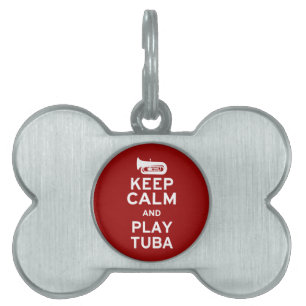 Keep Calm and Play Tuba Pet ID Tag