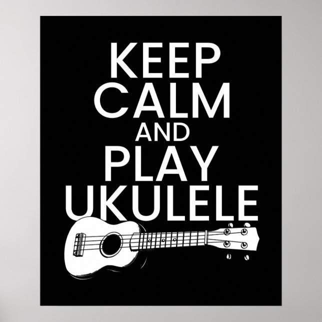 Keep Calm and Play Ukulele for Music Lover Poster (Front)